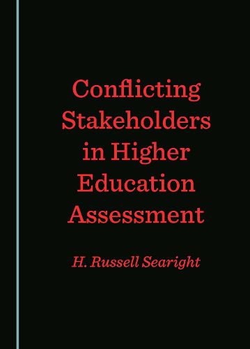 Cover image for Conflicting Stakeholders in Higher Education Assessment