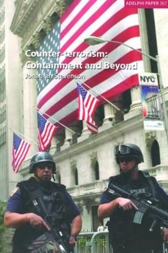 Cover image for Counter-terrorism: Containment and Beyond: Containment and Beyond