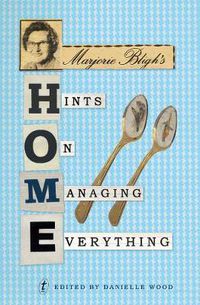 Cover image for Marjorie Bligh's Hints On Managing Everything