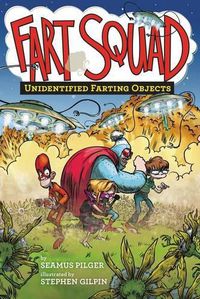 Cover image for Fart Squad #3: Unidentified Farting Objects