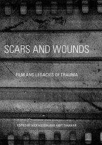 Cover image for Scars and Wounds: Film and Legacies of Trauma