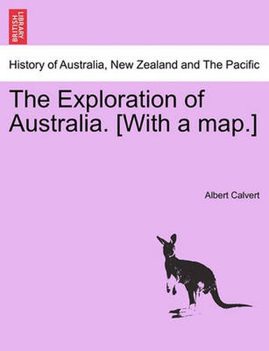 Cover image for The Exploration of Australia. [With a Map.]