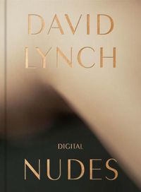Cover image for David Lynch, Digital Nudes