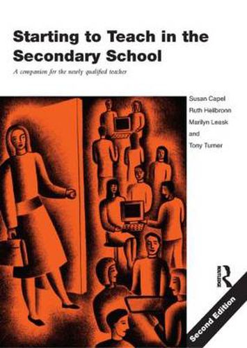 Cover image for Starting to Teach in the Secondary School: A Companion for the Newly Qualified Teacher