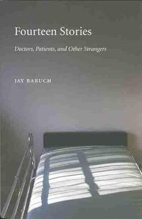 Cover image for Fourteen Stories: Doctors, Patients, and Other Strangers