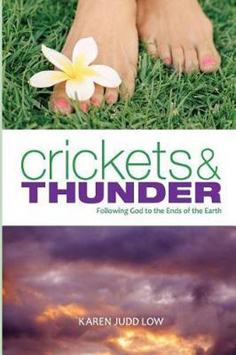 Cover image for Crickets and Thunder: Following God to the Ends of the Earth