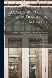 Cover image for Address by Mr. H.T. Gussow, Dominion Botanist: on Seed Potato Certification