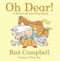 Cover image for Oh Dear!: A Farm Lift-The-Flap Book