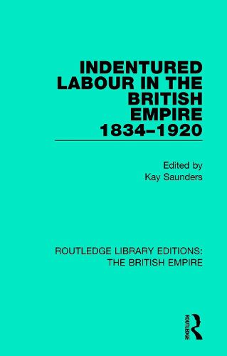 Cover image for Indentured Labour in the British Empire, 1834-1920