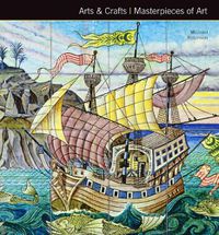 Cover image for Arts & Crafts Masterpieces of Art