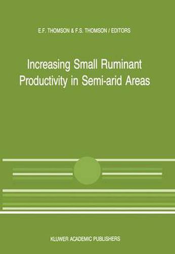Cover image for Increasing Small Ruminant Productivity in Semi-arid Areas: Proceedings of a Workshop held at the International Center for Agricultural Research in the Dry Areas, Aleppo, Syria, 30 November to 3 December 1987