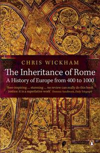 Cover image for The Inheritance of Rome: A History of Europe from 400 to 1000