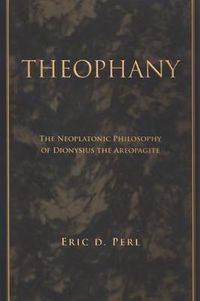 Cover image for Theophany: The Neoplatonic Philosophy of Dionysius the Areopagite