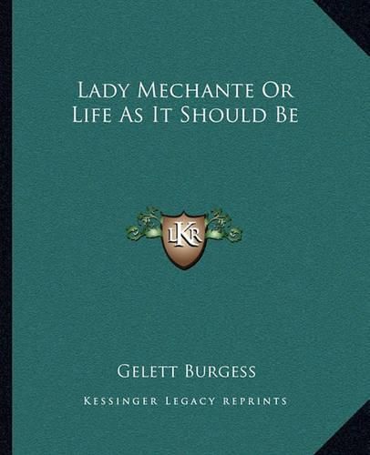 Lady Mechante or Life as It Should Be