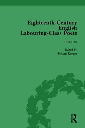 Eighteenth-Century English Labouring-Class Poets 1700-1800: Volume II 1740-1780