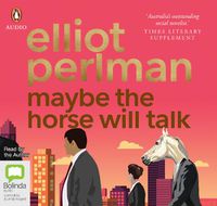 Cover image for Maybe The Horse Will Talk