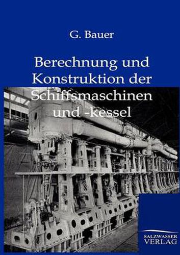 Cover image for Berechnung und Konstruktuion der Schiffsmaschinen und -kessel