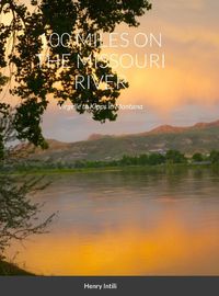 Cover image for 100 Miles on the Missouri River