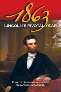 Cover image for 1863: Lincoln's Pivotal Year