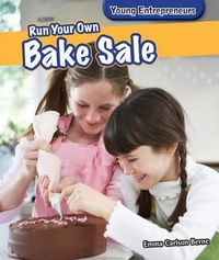 Cover image for Run Your Own Bake Sale