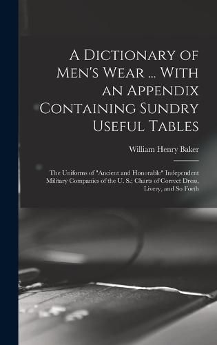 A Dictionary of Men's Wear ... With an Appendix Containing Sundry Useful Tables