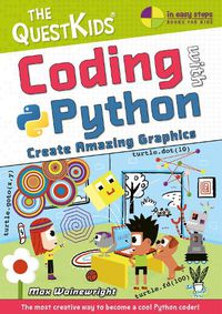 Cover image for Coding with Python - Create Amazing Graphics: The QuestKids do Coding
