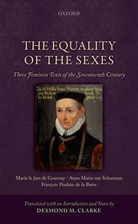 Cover image for The Equality of the Sexes: Three Feminist Texts of the Seventeenth Century