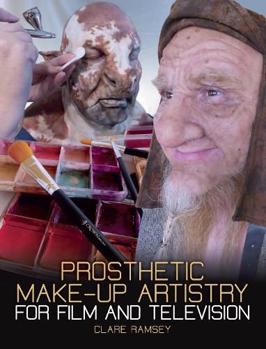 Cover image for Prosthetic Make-Up Artistry for Film and Television