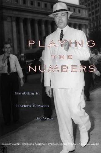 Cover image for Playing the Numbers: Gambling in Harlem between the Wars