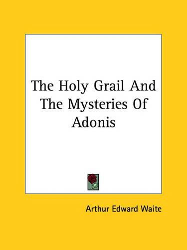 Cover image for The Holy Grail and the Mysteries of Adonis