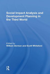 Cover image for Social Impact Analysis And Development Planning In The Third World