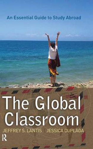 Cover image for Global Classroom: An Essential Guide to Study Abroad