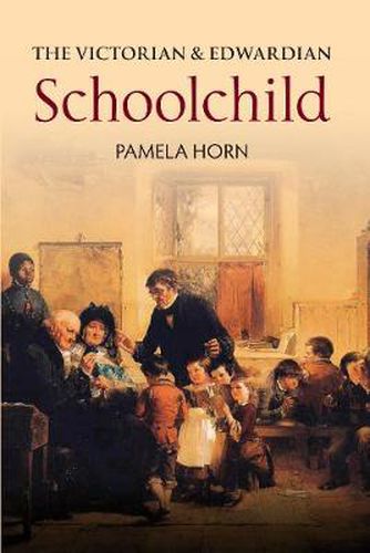 Cover image for The Victorian & Edwardian Schoolchild