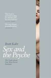 Cover image for Sex and the Psyche: The Truth About Our Most Secret Fantasies