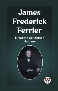 Cover image for James Frederick Ferrier