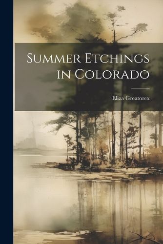 Cover image for Summer Etchings in Colorado