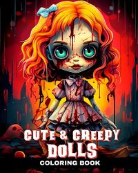 Cover image for Cute and Creepy Dolls Coloring Book