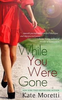 Cover image for While You Were Gone: A Thought I Knew You Novella