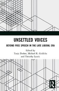 Cover image for Unsettled Voices: Beyond Free Speech in the Late Liberal Era