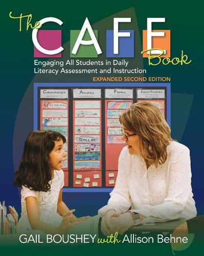 Cover image for The CAFE Book: Engaging All Students in Daily Literacy Assessment and Instruction