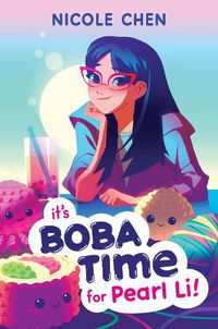 Cover image for It's Boba Time for Pearl Li!