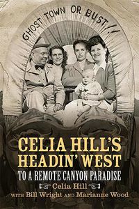 Cover image for Celia Hill's Headin' West