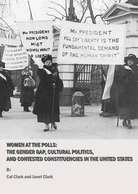 Cover image for Women at the Polls: The Gender Gap, Cultural Politics, and Contested Constituencies in the United States