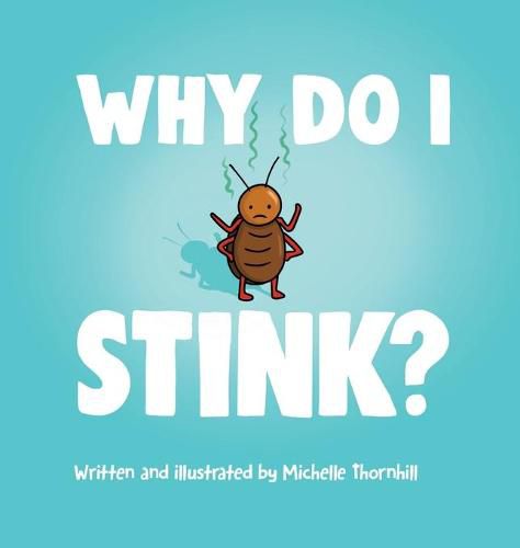 Cover image for Why Do I Stink?