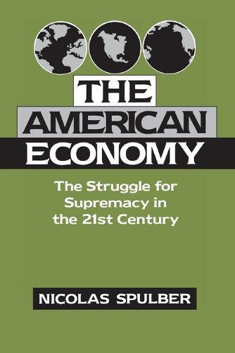 Cover image for The American Economy: The Struggle for Supremacy in the 21st Century