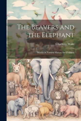 Cover image for The Beavers and the Elephant