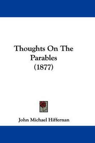 Cover image for Thoughts on the Parables (1877)