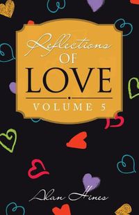 Cover image for Reflections of Love: Volume 5