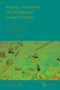 Cover image for Mapping, Connectivity, and the Making of European Empires