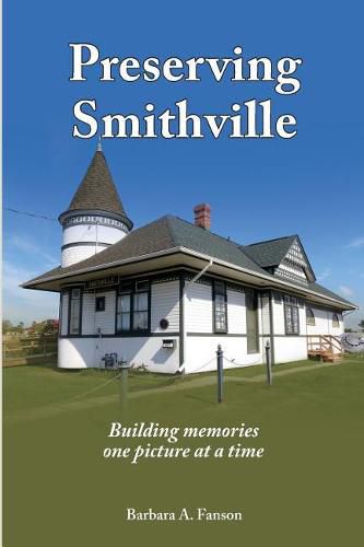 Preserving Smithville: Building Memories One Picture at a Time